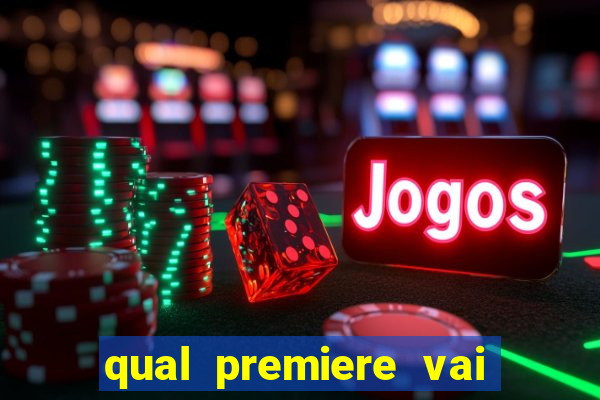 qual premiere vai passar o jogo do bahia